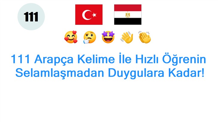 111 Arapça Kelime İle Hızlı Öğrenin: Selamlaşmadan Duygulara Kadar!